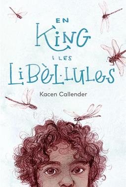 En King i les libèl·lules | 9788412620184 | Callender, Kacen/Donat Balcells, Marc | Llibreria Sendak
