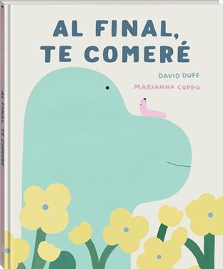 Al final, te comeré | 9791387883263 | Duff, David | Librería Sendak