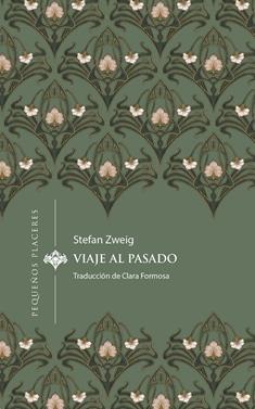 Viaje al pasado | 9788412983715 | Zweig, Stefan | Llibreria Sendak