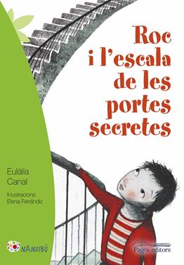 Roc i l'escala de les portes secretes | 9788499757926 | Canal Iglésias, Eulàlia/Ferrándiz Rueda, Elena | Llibreria Sendak