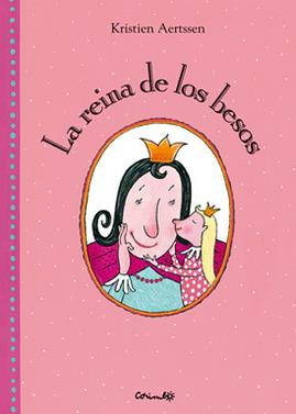 La reina de los besos | 9788484702603 | AERTSSEN, KRISTIEN | Llibreria Sendak