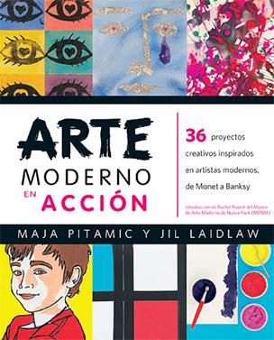 Arte moderno en acción | 9788426141132 | Pitamic, Maja/Laidlaw, Jil | Librería Sendak