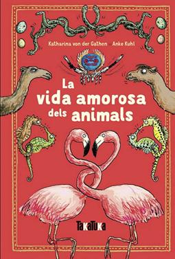 La vida amorosa dels animals | 9788417383220 | von der Gathen, Katharina | Llibreria Sendak