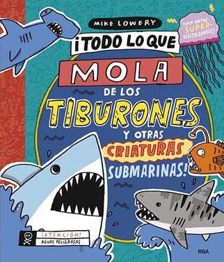¡Todo lo que mola de los tiburones y otras criaturas submarinas! | 9788427220157 | Lowery Mike | Llibreria Sendak