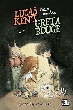 Lucas Kent & Greta Rouge 3. Socors, colònies! | 9791387847296 | Rocio Bonilla | Llibreria Sendak