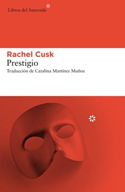 Prestigio | 9788417007584 | Cusk, Rachel | Librería Sendak