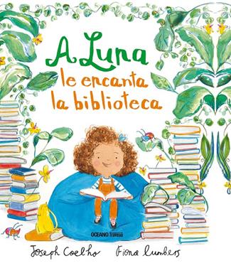 A Luna le encanta la biblioteca | 9786075274034 | Coelho, Joseph | Librería Sendak