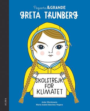 Pequeña & Grande Greta Thunberg | 9788490656761 | Sánchez Vegara, María Isabel | Llibreria Sendak