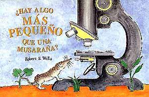 ¿Hay algo más pequeño que una musaraña? | 9788426130310 | Robert Wells | Llibreria Sendak