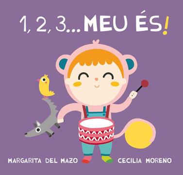 1, 2, 3, meu és! | 9788416434428 | del Mazo, Margarita | Llibreria Sendak