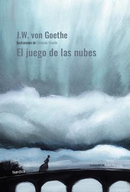 El juego de las nubes Ed. 2022 | 9788418930096 | Goethe, Johann Wolfgang / Vicente, Fernando | Llibreria Sendak
