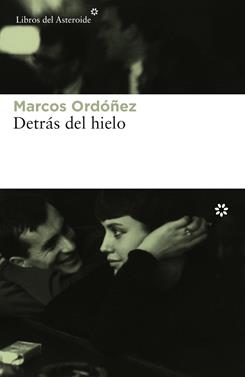 Detrás del hielo | 9788417007027 | Ordóñez Divi, Marcos | Llibreria Sendak