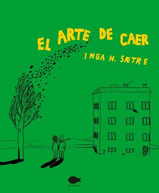 El arte de caer | 9788419410009 | H. Sætre, Inga | Llibreria Sendak