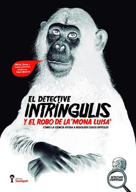 El detective Intríngulis y el robo de la Mona Lisa | 9789874444141 | VV. AA. | Llibreria Sendak