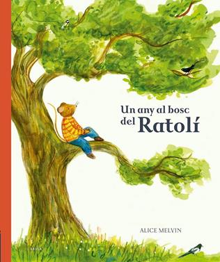 Un any al bosc del Ratolí | 9788447946532 | Snow, William | Llibreria Sendak