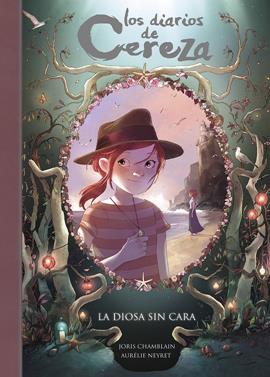 Los diarios de Cereza 4. La diosa sin cara | 9788420487663 | Chamblain, Joris | Llibreria Sendak