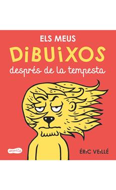 Els meus dibuixos després de la tempesta | 9788417222178 | Veillé, Éric | Llibreria Sendak