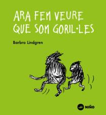 Ara fem veure que som goril·les | 9788494518959 | LINDGREN, BARBRO | Llibreria Sendak