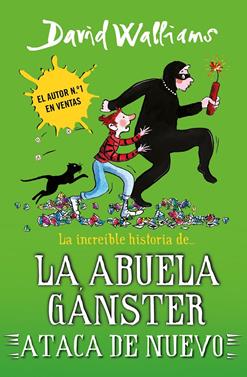 La increíble historia de... la abuela gánster ataca de nuevo (Serie David Wallia | 9788419169662 | Walliams, David | Llibreria Sendak