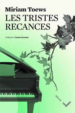 Les tristes recances | 9788494677526 | Toews, Miriam | Llibreria Sendak