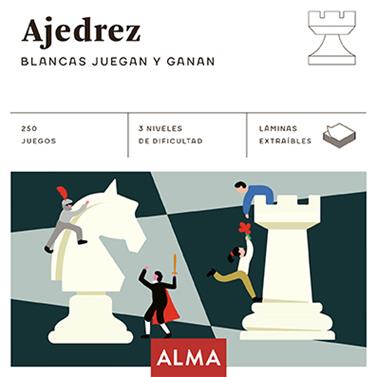 Ajedrez. Blancas juegan y ganan | 9788418008740 | Varios autores | Librería Sendak