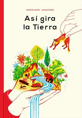 Así gira la Tierra | 9788494313455 | Laffon, Martine | Librería Sendak