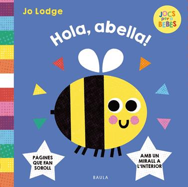 Hola, abella! | 9788447955299 | Lodge, Jo | Llibreria Sendak
