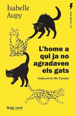 L'home a qui ja no agradaven els gats | 9788419206435 | Aupy, Isabelle | Llibreria Sendak