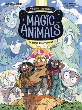 Magic Animals. Missions especials 1. La senda dels volcans | 9791387782665 | Isern, Susanna/Dalmau, Carles | Llibreria Sendak