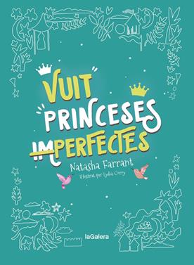 Vuit princeses (im)perfectes | 9788424668747 | Farrant, Natasha | Librería Sendak