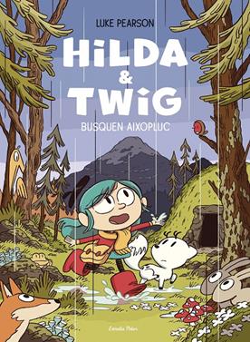 Hilda & Twig . Hilda i Twig busquen aixopluc | 9788413899589 | Pearson, Luke | Llibreria Sendak
