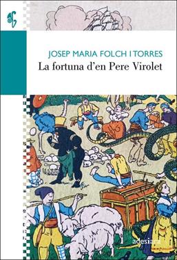 La fortuna d’en Pere Virolet | 9788416948734 | Folch i Torres, Josep Maria | Llibreria Sendak