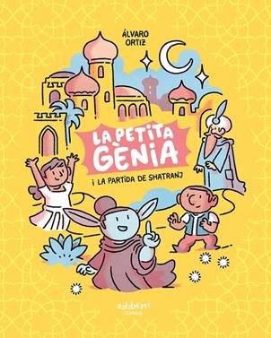 La petita gènia i la partida de shatranj | 9788418909139 | Ortiz, Álvaro | Llibreria Sendak