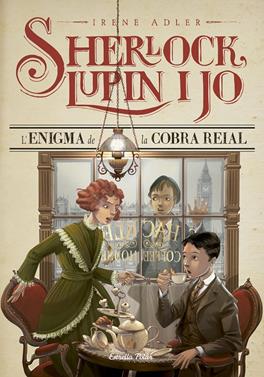 Sherlock, Lupin i jo 7. L'enigma de la cobra reial | 9788416519064 | Adler, Irene | Llibreria Sendak