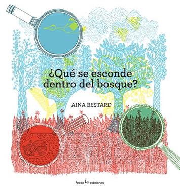 ¿Qué se esconde dentro del bosque? | 9788416012510 | Bestard, Aina | Llibreria Sendak