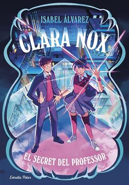 Clara Nox 2. El secret del professor | 9791387903473 | Álvarez, Isabel | Llibreria Sendak