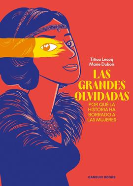 Las grandes olvidadas | 9788419393753 | Lecoq, Titiou/Dubois, Marie | Llibreria Sendak