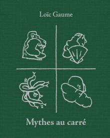 Mythes au carré | 9791035203702 | Loïc Gaume | Llibreria Sendak