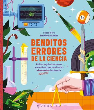 Benditos errores de la ciencia | 9788410417557 | Riera, Lucas | Llibreria Sendak