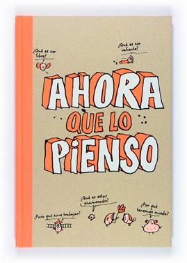 Ahora que lo pienso | 9788467541434 | Boulet, Gwénaëlle/Chilard, Anne-Sophie/Joseph, Marion/Tourette, Lucie/Brenifier, Oscar | Llibreria Sendak