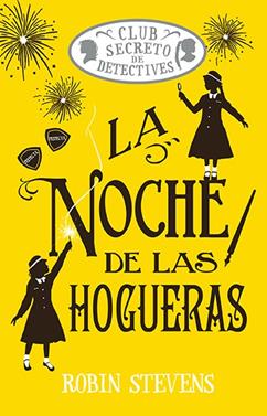 La noche de las hogueras (Cozy Mystery Juvenil) | 9788410206557 | Stevens, Robin | Llibreria Sendak