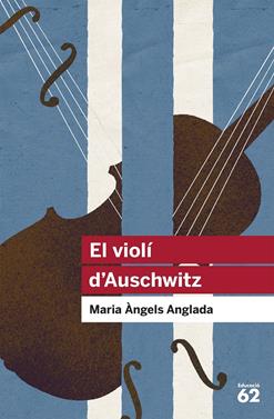 El violí d'Auschwitz | 9788415192411 | Anglada Abadal, Maria Àngels | Llibreria Sendak
