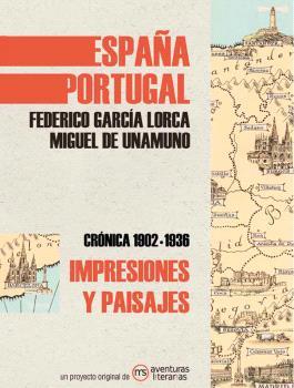 Impresiones y Paisajes de España y Portugal | 9788418700095 | García Lorca, Federico/Unamuno, Miguel de | Llibreria Sendak