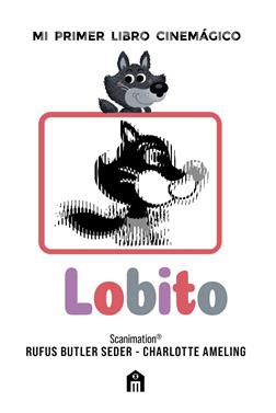 Lobito: Mi primer libro cinemágico | 9791259578211 | Butler, Rufus | Llibreria Sendak