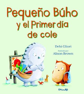 Pequeño Búho y el primer día de cole | 9788484705895 | DEBI GLIORI | Librería Sendak