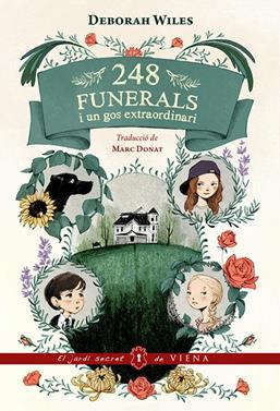 248 funerals i un gos extraordinari | 9788483309230 | Wiles, Deborah | Llibreria Sendak