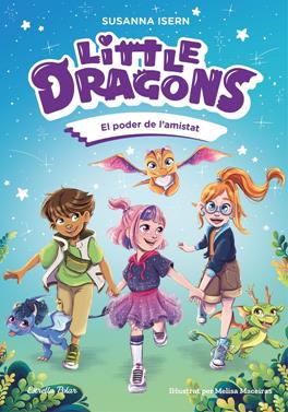 Little Dragons 2. El poder de l'amistat | 9791387519780 | Isern, Susanna | Llibreria Sendak