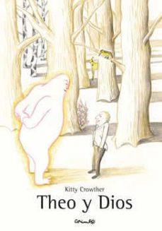 Theo y Dios | 9788484704300 | Crowther, Kitty | Llibreria Sendak