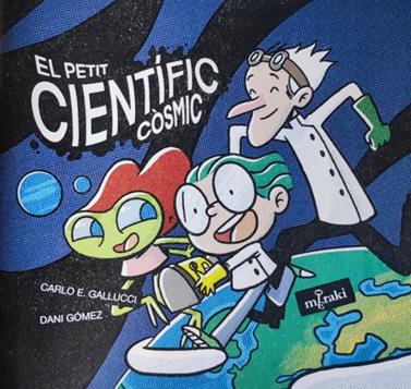 El petit científic còsmic | 9788412526622 | Gallucci, Carles-Ermanno | Llibreria Sendak