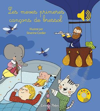 Les meves primeres cançons de bressol | 9788491370284 | Cordier, Severine | Librería Sendak